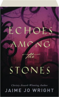 ECHOES AMONG THE STONES