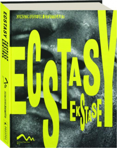 ECSTASY: In Art, Music, and Dance