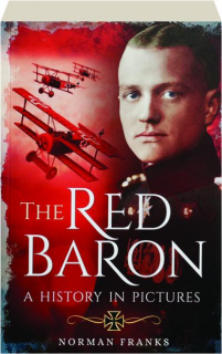 THE RED BARON: A History in Pictures