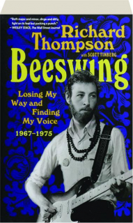 BEESWING: Losing My Way and Finding My Voice, 1967-1975