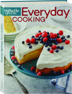 <I>DIABETIC LIVING</I> EVERYDAY COOKING, VOLUME 11