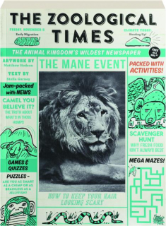 <I>THE ZOOLOGICAL TIMES:</I> The Animal Kingdom's Wildest Newspaper