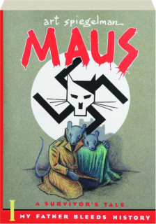 MAUS I: A Survivor's Tale--My Father Bleeds History