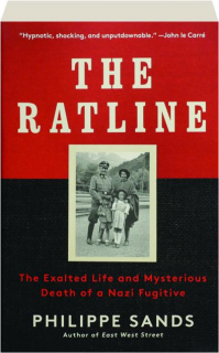 THE RATLINE: The Exalted Life and Mysterious Death of a Nazi Fugitive