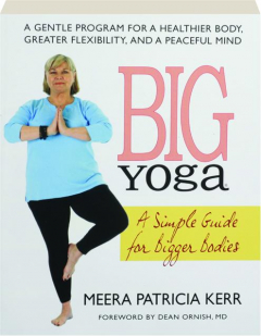 BIG YOGA: A Simple Guide for Bigger Bodies