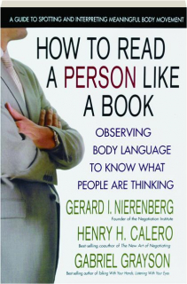 HOW TO READ A PERSON LIKE A BOOK: Observing Body Language to Know What People Are Thinking
