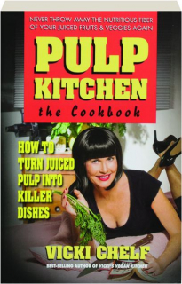 PULP KITCHEN: The Cookbook