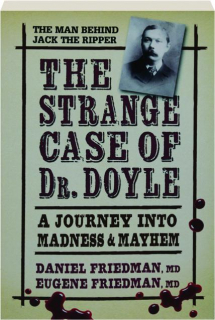 THE STRANGE CASE OF DR. DOYLE: A Journey into Madness & Mayhem