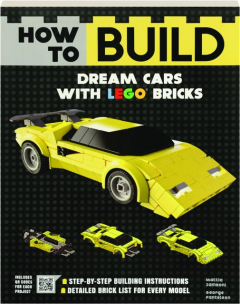 HOW TO BUILD DREAM CARS WITH LEGO BRICKS