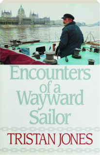 ENCOUNTERS OF A WAYWARD SAILOR
