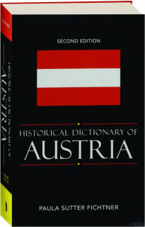 HISTORICAL DICTIONARY OF AUSTRIA, SECOND EDITION