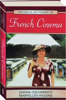 HISTORICAL DICTIONARY OF FRENCH CINEMA