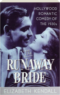 THE RUNAWAY BRIDE: Hollywood Romantic Comedy of the 1930s