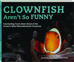 CLOWNFISH AREN'T SO FUNNY