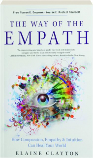 THE WAY OF THE EMPATH: How Compassion, Empathy & Intuition Can Heal Your World