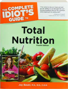 THE COMPLETE IDIOT'S GUIDE TO TOTAL NUTRITION, FOURTH EDITION