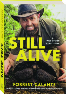 STILL ALIVE: A Wild Life of Rediscovery