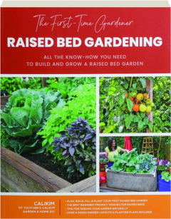 THE FIRST-TIME GARDENER: Raised Bed Gardening