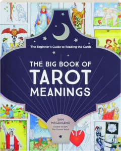 THE BIG BOOK OF TAROT MEANINGS: The Beginner's Guide to Reading the Cards