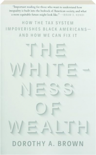 THE WHITENESS OF WEALTH