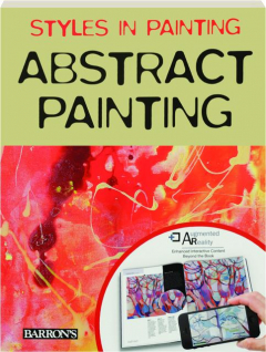 ABSTRACT PAINTING: Styles in Painting