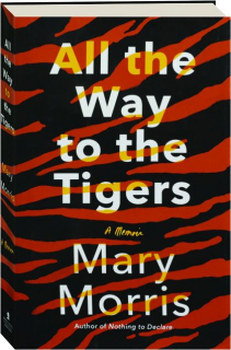 ALL THE WAY TO THE TIGERS: A Memoir