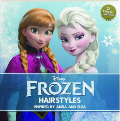 DISNEY <I>FROZEN</I> HAIRSTYLES