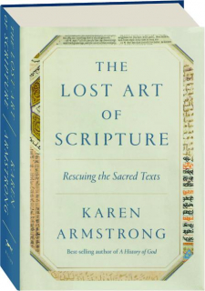 THE LOST ART OF SCRIPTURE: Rescuing the Sacred Texts