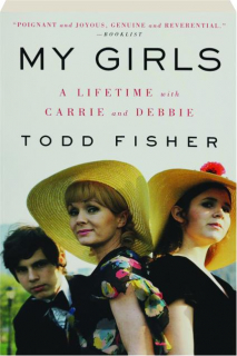 MY GIRLS: A Lifetime with Carrie and Debbie