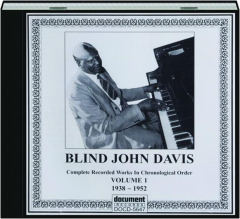 BLIND JOHN DAVIS, VOLUME 1, 1938-1952