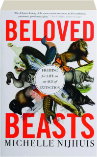 BELOVED BEASTS: Fighting for Life in an Age of Extinction