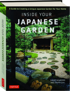 INSIDE YOUR JAPANESE GARDEN