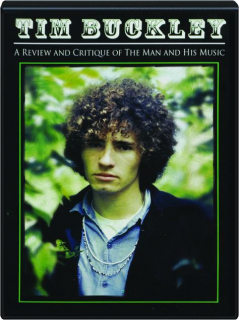 TIM BUCKLEY: A Review and Critique of the Man and His Music