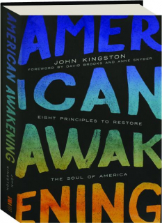 AMERICAN AWAKENING: Eight Principles to Restore the Soul of America