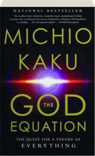 THE GOD EQUATION: The Quest for a Theory of Everything