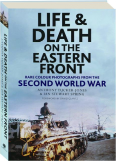 LIFE & DEATH ON THE EASTERN FRONT