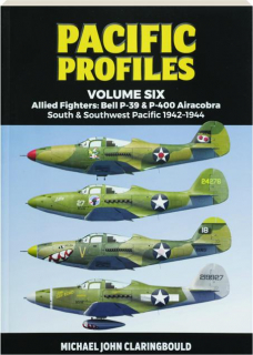 PACIFIC PROFILES, VOLUME SIX: Allied Fighters