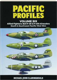 PACIFIC PROFILES, VOLUME SIX: Allied Fighters