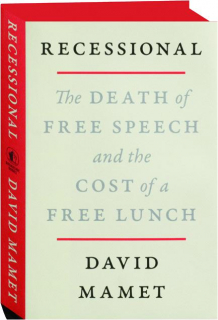 RECESSIONAL: The Death of Free Speech and the Cost of a Free Lunch