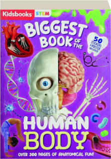 BIGGEST BOOK OF THE HUMAN BODY