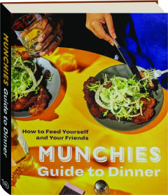 MUNCHIES GUIDE TO DINNER