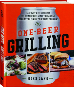 ONE-BEER GRILLING