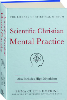 SCIENTIFIC CHRISTIAN MENTAL PRACTICE