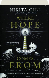 WHERE HOPE COMES FROM: Poems of Resilience, Healing, and Light