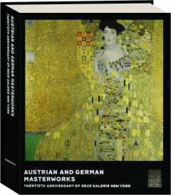 AUSTRIAN AND GERMAN MASTERWORKS: Twentieth Anniversary of Neue Galerie New York