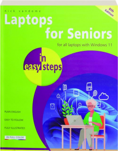 LAPTOPS FOR SENIORS IN EASY STEPS, 8TH EDITION - HamiltonBook.com