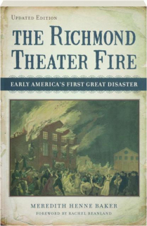 THE RICHMOND THEATER FIRE: Early America's First Great Disaster