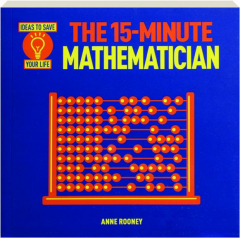 THE 15-MINUTE MATHEMATICIAN