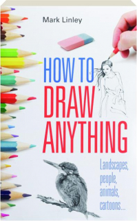 HOW TO DRAW ANYTHING