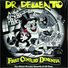DR. DEMENTO: First Century Dementia